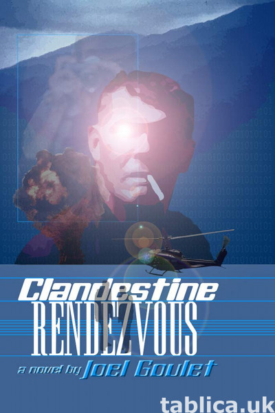 Clandestine Rendezvous. A suspense eBook novel by Joel Goule