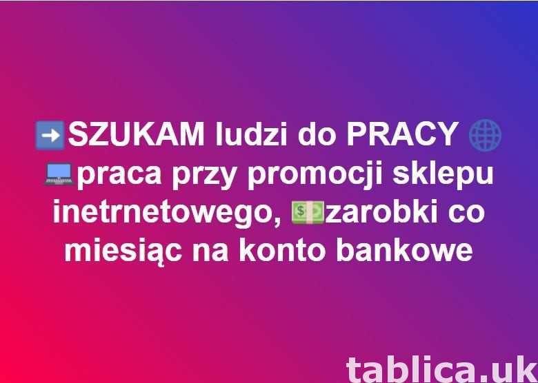 PRACA W DOMU bez sprzedaży (całe UK) 0