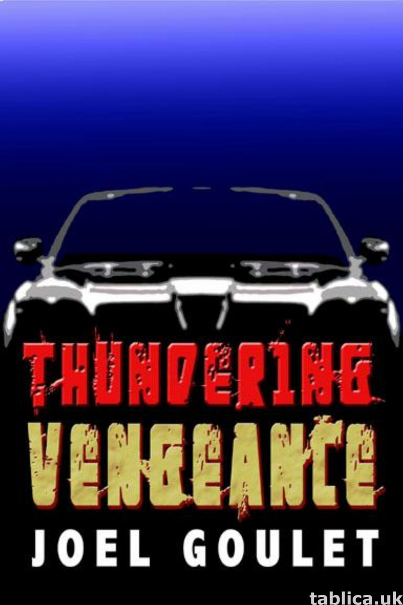 Thundering Vengeance novel by Joel Goulet 0