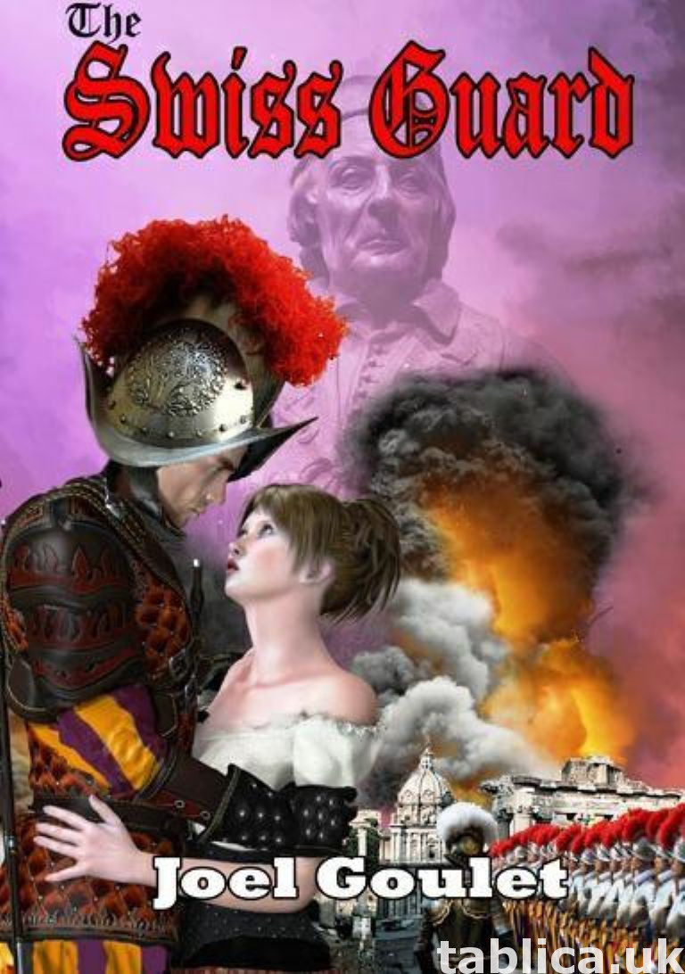 The Swiss Guard novel by Joel Goulet 0